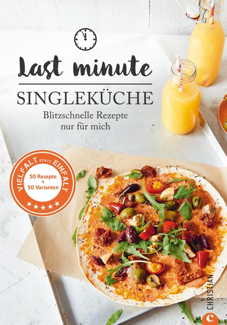 Kochbuch Single: Last Minute Singleküche, Susann Kreihe