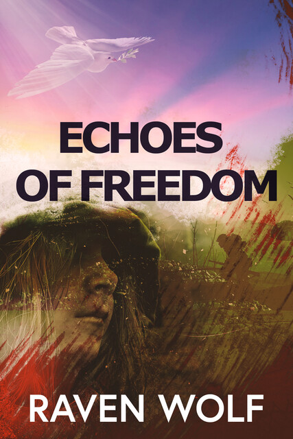 Echoes of Freedom, Raven Wolf