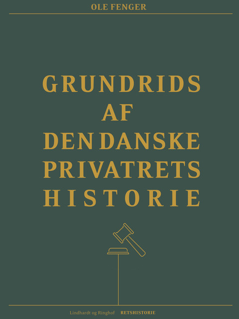 Grundrids af den danske privatrets historie, Ole Fenger