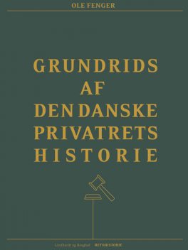 Grundrids af den danske privatrets historie, Ole Fenger