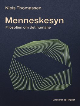 Menneskesyn. Filosofien om det humane, Niels Thomassen