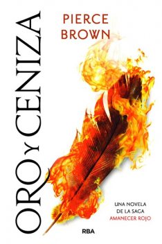 Oro y ceniza, Pierce Brown