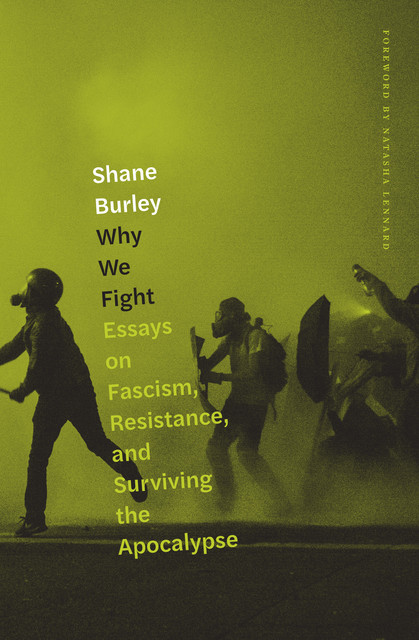 Why We Fight, Shane Burley