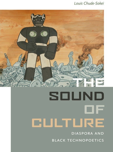 The Sound of Culture, Louis Chude-Sokei