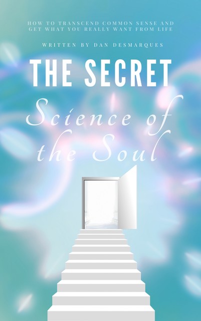 The Secret Science of the Soul, Dan Desmarques