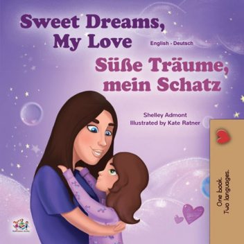 Sweet Dreams, My Love! Süße Träume, mein Schatz, KidKiddos Books, Shelley Admont