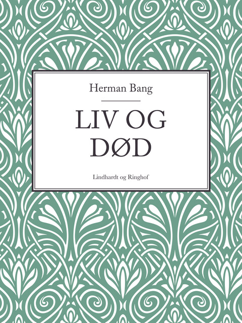 Liv og død, Herman Bang
