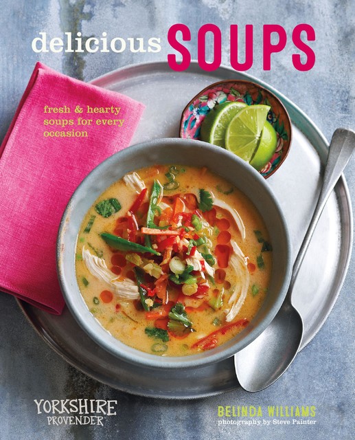 Delicious Soups, Belinda Williams