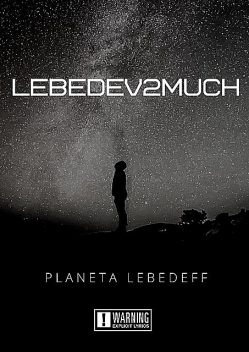 Lebedev2much, Lebedeff Planeta