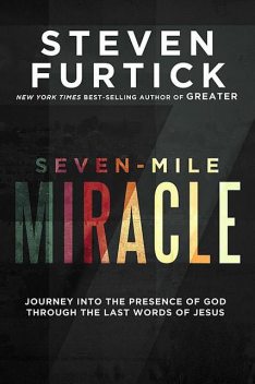 Seven-Mile Miracle, Steven Furtick