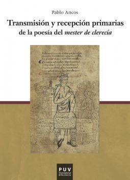 Transmisión y recepción primarias de la poesía del mester de clerecía, Pablo García