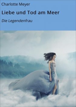 Liebe und Tod am Meer, Charlotte Meyer