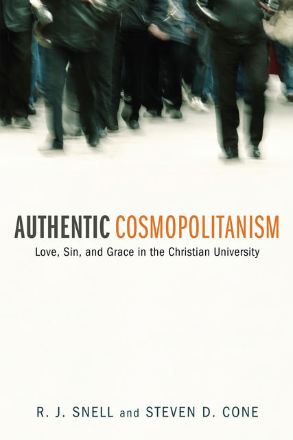 Authentic Cosmopolitanism, R.J. Snell, Steven D. Cone