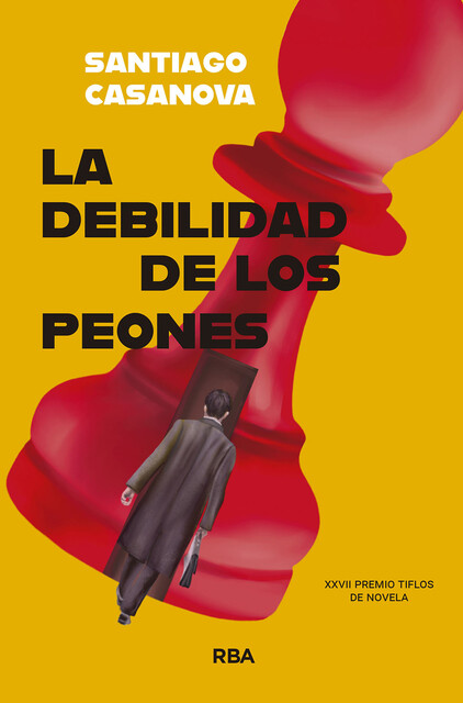La debilidad de los peones, Santiago Casanova