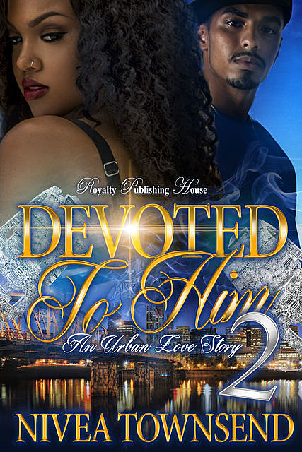 Devoted To Him 2, Nivea Townsend