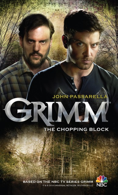 Grimm: The Chopping Block, John Passarella