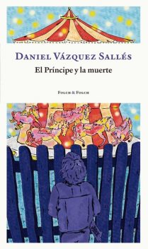 El príncipe y la muerte, Daniel Vázquez