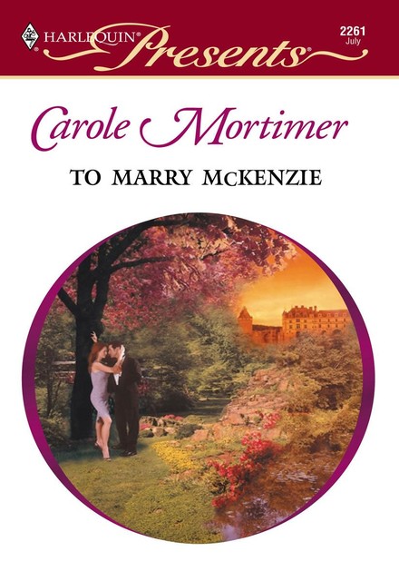 To Marry Mckenzie, Carole Mortimer