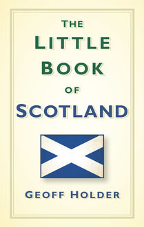 The Little Book of Scotland, Geoff Holder