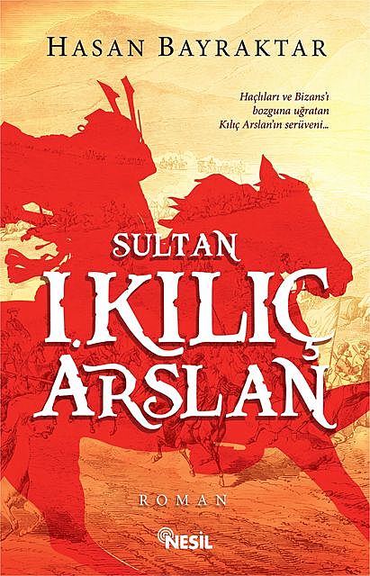 Sultan I. Kılıç Arslan, Hakan Bayraktar