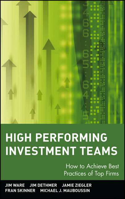 High Performing Investment Teams, Jim Ware, Fran Skinner, Jamie Ziegler, Jim Dethmer