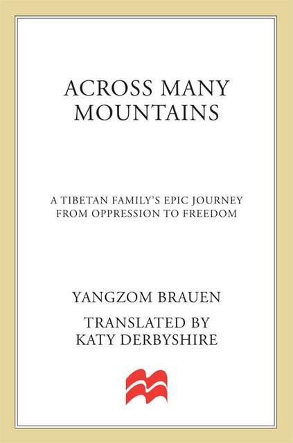 Across Many Mountains, Yangzom Brauen