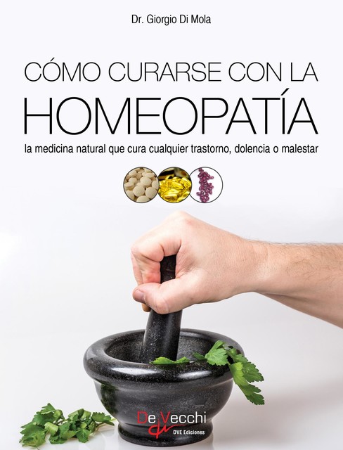 Cómo curarse con la homeopatía, Giorgio Di Mola