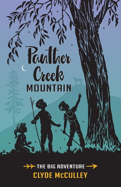 Panther Creek Mountain-The Big Adventure, Clyde McCulley