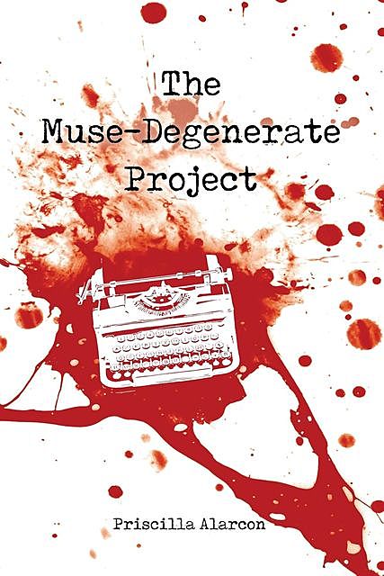 The Muse-Degenerate Project, Scott Miller, Priscilla Elizabeth Alarcon