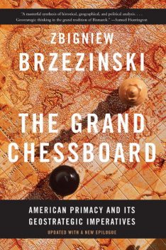 The Grand Chessboard, Zbigniew Brzezinski