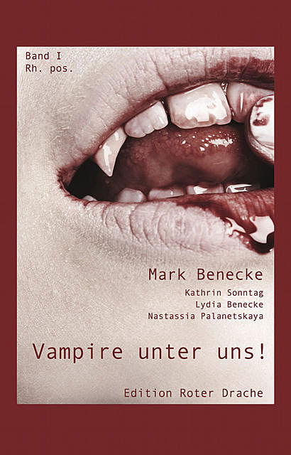 Vampire unter uns, Mark Benecke, Lydia Benecke, Kathrin Sonntag, Nastassia Palanetskaya