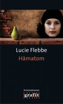 Hämatom, Lucie Flebbe