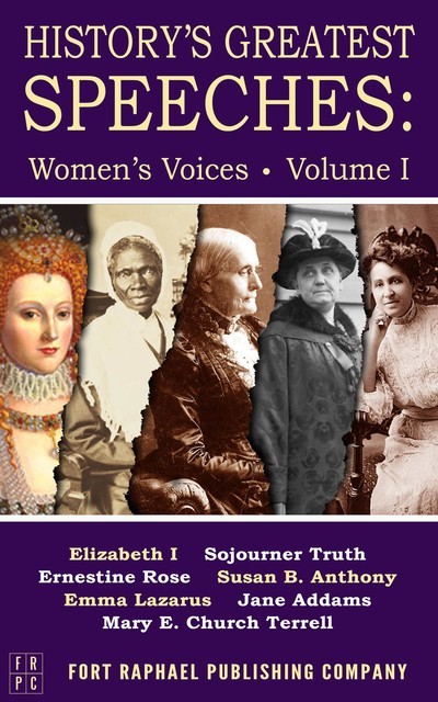History's Greatest Speeches, Susan Anthony, Sojourner Truth, Queen Elizabeth I