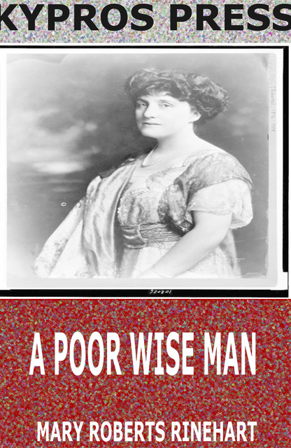 A Poor Wise Man, Mary Roberts Rinehart