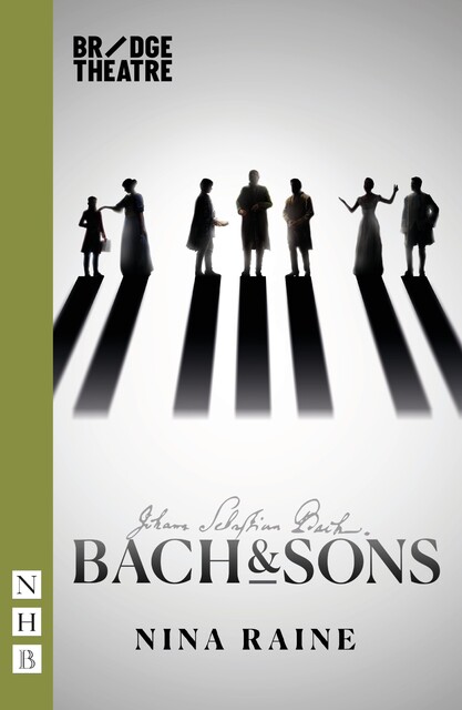 Bach & Sons (NHB Modern Plays), Nina Raine