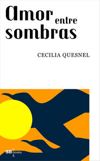Amor entre sombras, Cecilia Quesnel