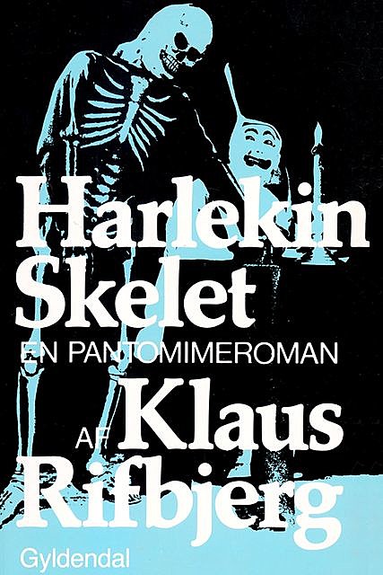 Harlekin Skelet, Klaus Rifbjerg