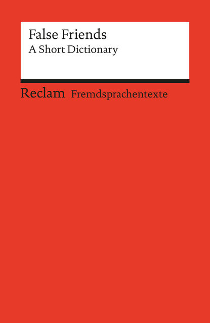 False Friends: A Short Dictionary, Burkhard Dretzke, Margaret Nester