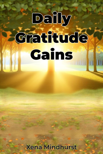 Daily Gratitude Gains, Xena Mindhurst