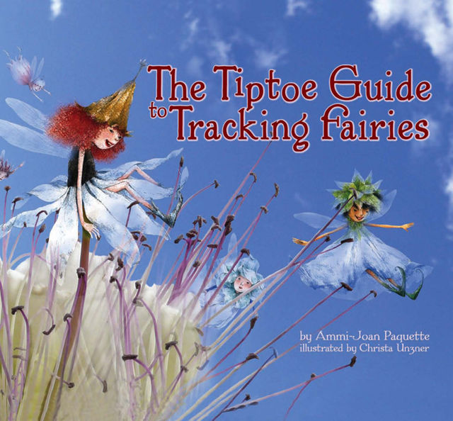 The Tiptoe Guide to Tracking Fairies, Ammi-Joan Paquette