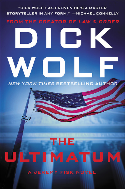 The Ultimatum, Dick Wolf