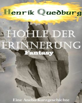 Höhle der Erinnerung, Henrik Quedburg