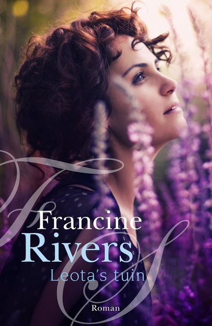 Leota's tuin, Francine Rivers