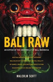 Bali Raw, MALCOLM SCOTT