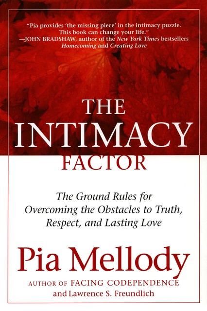 The Intimacy Factor, Lawrence S. Freundlich, Pia Mellody