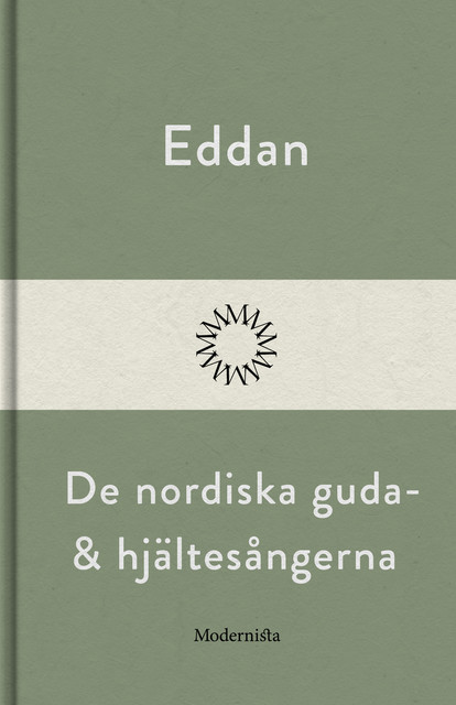 Eddan: De nordiska guda- och hjältesagorna, Anonym