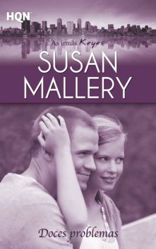 Doces problemas, Susan Mallery