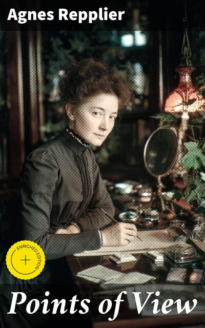 Points of View, Agnes Repplier