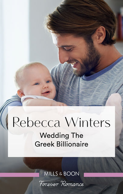 Wedding The Greek Billionaire, Rebecca Winters