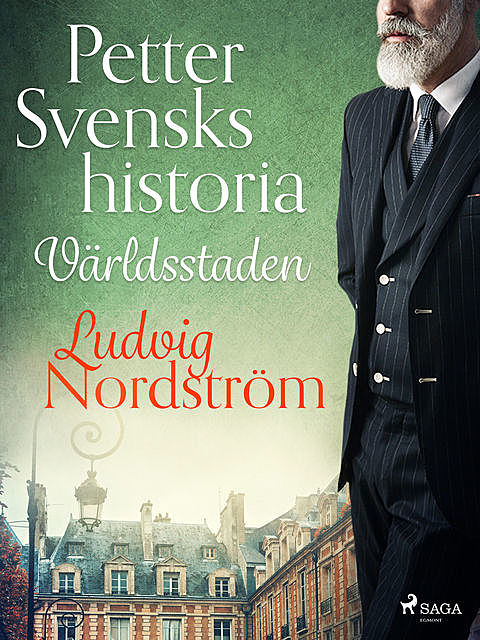 Petter Svensks historia: Världsstaden, Ludvig Nordström